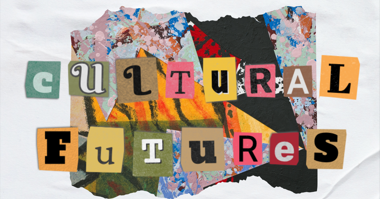 Cultural Futures collage image